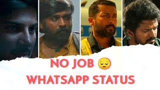 No Job😔😭Whatsapp Status | Era Forming