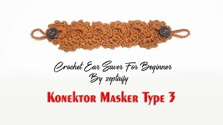 How To Crochet Face Mask Connector | Ear Saver For Mask || Konektor Masker Rajut Type 3