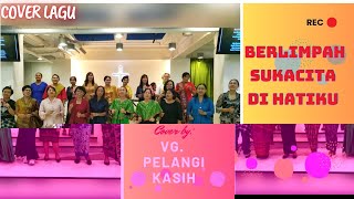 Berlimpah Sukacita Dihatiku | Pelangi Kasih