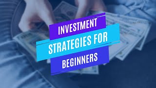 Investment Strategies for Beginners: Building Wealth Step-by-Step