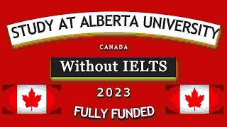 Study in Alberta without Ielts Fully Funded