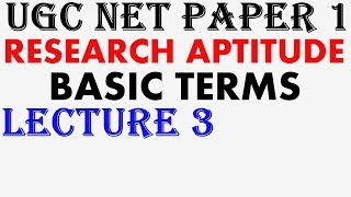 UGC NET 2018 - RESEARCH APTITUDE LECTURE 3 BASIC TERMS