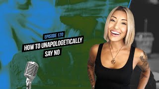 How to Unapologetically Say No