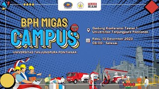 BPH Migas Goes To Campus - Universitas Tanjungpura Pontianak