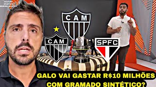 ATLÉTICO-MG X SÃO PAULO: GRAMADO SINTÉTICO Na ARENA MRV?