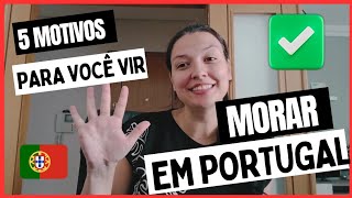 5 motivos para MORAR em PORTUGAL! 🇵🇹