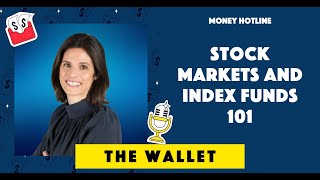 Stock Markets and Index Funds 101