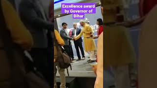 Excellence award by governor of Bihar