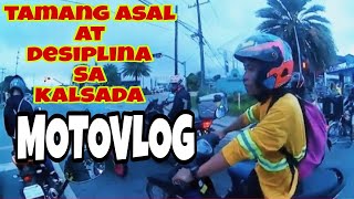 Tamang asal at desiplina SA kalsada | motovlog@Anakpawismotovlog