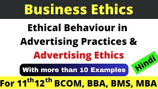 Ethical Behaviour in Advertising Practices and Advertising Ethics