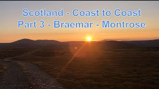 Scotland - Coast to coast - Part 3 - Braemar - Montrose