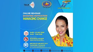 BPH MIGAS - WEB BINAR BOOSTING MOTIVATION MANAGING CHANGE BERSAMA SHAHNAZ HAQUE'