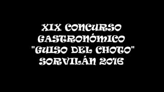 XIX Concurso Gastronómico "Guiso del choto". Sorvillán 2016