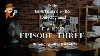 Welcome to the 3rd Episode in the Minute Mystery Series