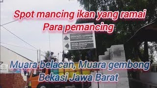 Spot mancing ikan viral Muara belacan, Muara gembong Bekasi Jawa Barat