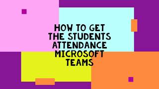 How to get students attendance-Microsoft Teams