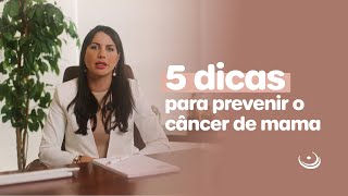 5 dicas para prevenir o câncer de mama