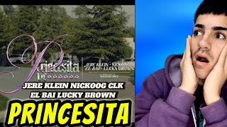 REACCIÓN A // PRINCESITA - JERE KLEIN, NICKOOG CLK, LUCKY BROWN & EL BAI