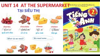 [TIẾNG ANH LỚP 2] Học kỳ 2 - Unit 14: At the supermarket | Tại siêu thị