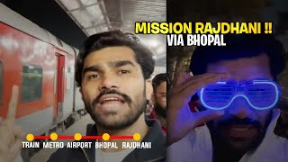 MISSION RAJDHANI VIA BHOPAL | Vlog No . 55