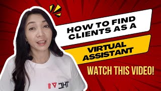 HOW TO FIND CLIENTS AS A VIRTUAL ASSISTANT | FREE COURSE PART 9 - HOW TO BECOME A VA