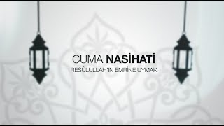 IGMG - Cuma Nasihati | Resûlullah’ın Emrine Uymak