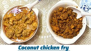 try this coconut chicken fry/soft and juicy simple and tasty food/less ingredients