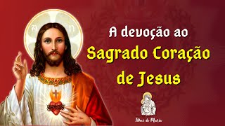 Devoção ao Sagrado Coração de Jesus - Grupo de 21/06