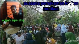 suasana pemakaman korban mutilasi di Ungaran semarang