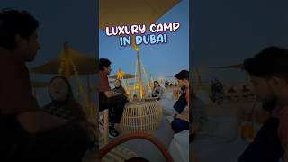 Dubai's Most Luxury Camp ❤️