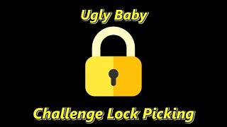 Challenge Lock - Ugly Baby by ShattenJager42 - #locksport #lockpicking