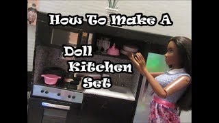 How To Make A Doll Kitchen Set