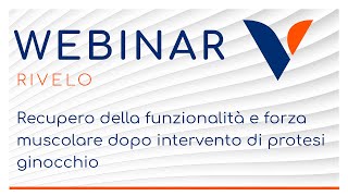 WEBINAR | Recupero della funzionalità e forza muscolare dopo intervento di protesi ginocchio