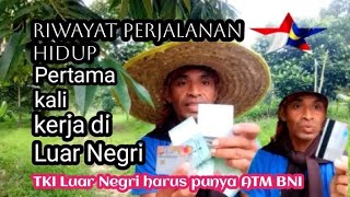 Riwayat Perjalanan kehidupan anak Rantau di Luar Negri