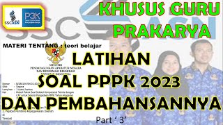 LATIHAN SOAL PPPK TAHUN 2023 " KHUSUS GURU PRAKARYA " PART 3