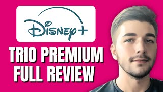 Disney Bundle Trio Premium (Full Review) | Price  & More