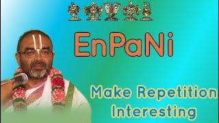 Make Repetition Interesting Upanyasam by Sri U Ve Velukkudi Krishnan Swami | Watch this video now