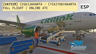 VATSIM ATC | FULL NIGHT FLIGHT JAKARTA - YOGYAKARTA [CTV635] | MSFS