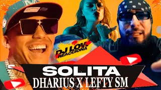 DJ LOW REACCIONA ❌Dharius x Lefty SM - Solita