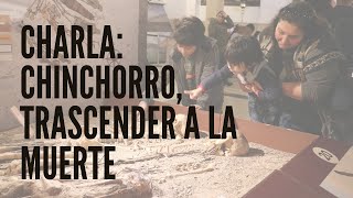 Charla Verónica Silva sobre la cultura Chinchorro