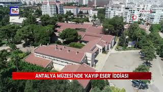 ANTALYA MÜZESİ'NDE 'KAYIP ESER' İDDİASI