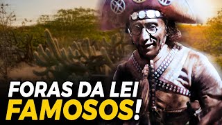 OS FORAS DA LEI MAIS FAMOSOS DA HISTÓRIA