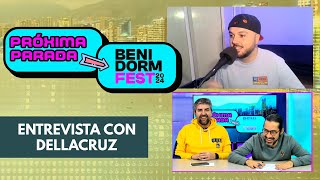 ENTREVISTA DELLACRUZ / Próxima Parada BenidormFest 2024