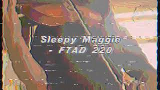 Fiddle Tune A Day #220 - “Sleepy Maggie”