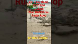 Maa Ganga ka Ruder Roop in #Rishikesh#haridawar#Ganga#mukesh Help#papa ji ka payar#bhajan india