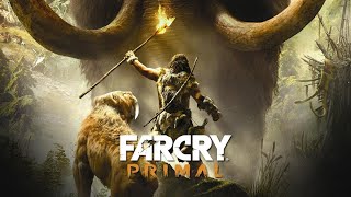 Far Cry Primal / Первобытный Далекий крик (стрим-2)