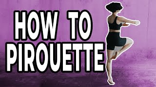 How To Do A Pirouette [ Dance Skills Tutorial for Absolute Beginners ]