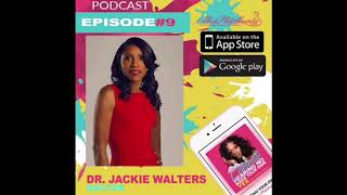 Episode 9: Dr. Jackie Walters Talks Married To Medicine, New Book, Her Lifestyle Program And More!