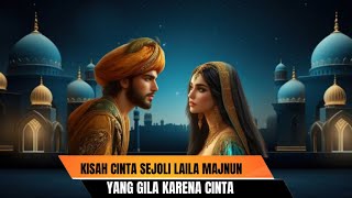 Kisah Cinta Laila Majnun Kisah Cinta Paling Tragis