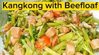 KANGKONG RECIPE |kangkong na may beefloaf